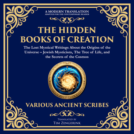 The Hidden Books of Creation – The Lost Mystical Writings About the Origins of the Universe, Various Writers, Tim Zengerink