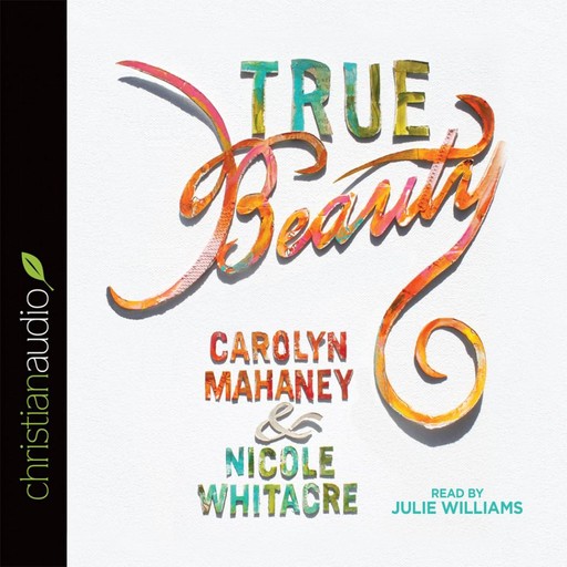 True Beauty, Carolyn Mahaney, Nicole Whitacre