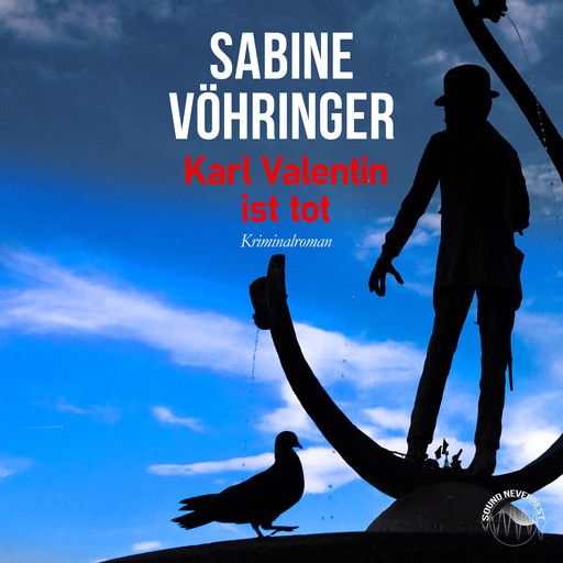Karl Valentin ist tot (Ungekürzt), Sabine Vöhringer