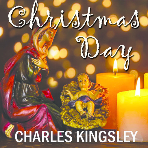 Christmas Day, Charles Kingsley