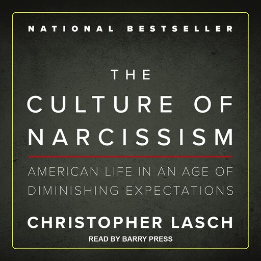 The Culture of Narcissism, Christopher Lasch