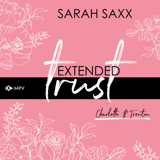 Extended trust: Charlotte & Trenton (ungekürzt), Sarah Saxx