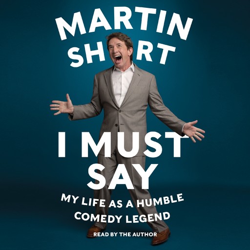 I Must Say, Martin Short