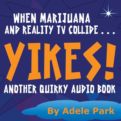 Yikes! Another Quirky Audio Book, Adele Park