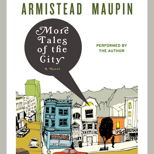 More Tales of the City, Armistead Maupin