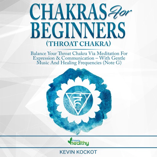 Chakras for Beginners (Throat Chakra), simply healthy