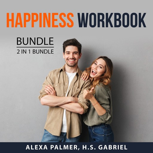 Happiness Workbook Bundle, 2 in 1 Bundle, H.S. Gabriel, Alexa Palmer