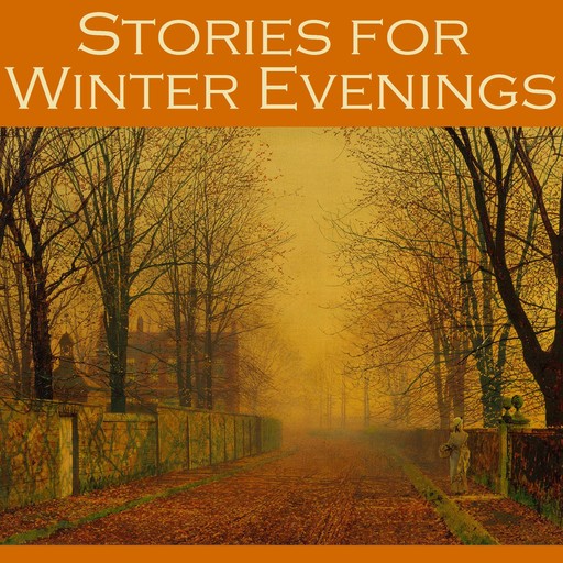 Stories for Winter Evenings, Edith Wharton, Mary Elizabeth Braddon, Hugh Walpole
