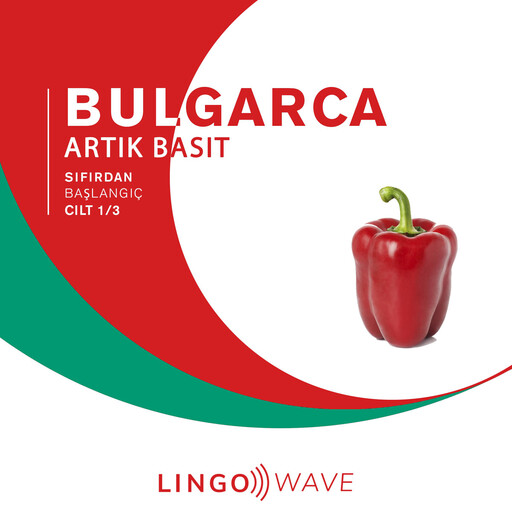 Bulgarca Artık Basit - Sıfırdan Başlangıç - Cilt 1/3, Lingo Wave