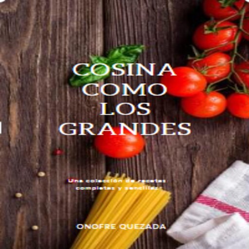 Cosina Como Los Grandes, OnofreQuezada