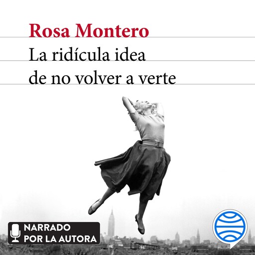 La ridícula idea de no volver a verte, Rosa Montero
