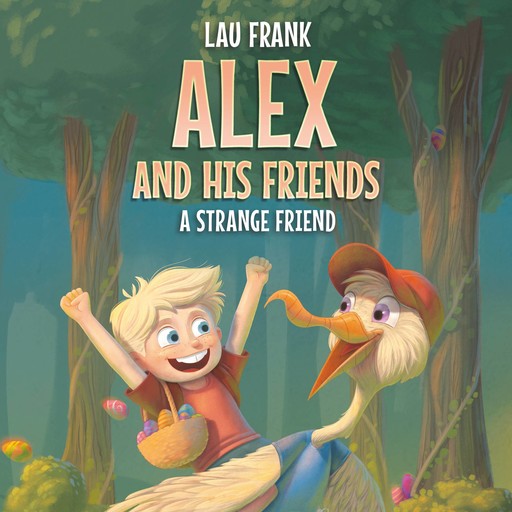 Alex and His Friends #2: A Strange Friend, Lau Frank