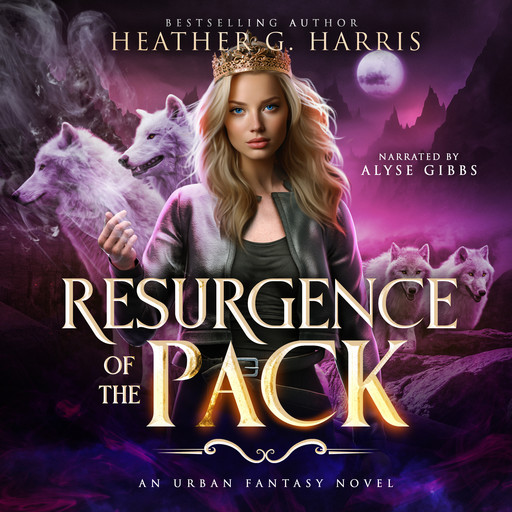 Resurgence of the Pack, Heather G Harris