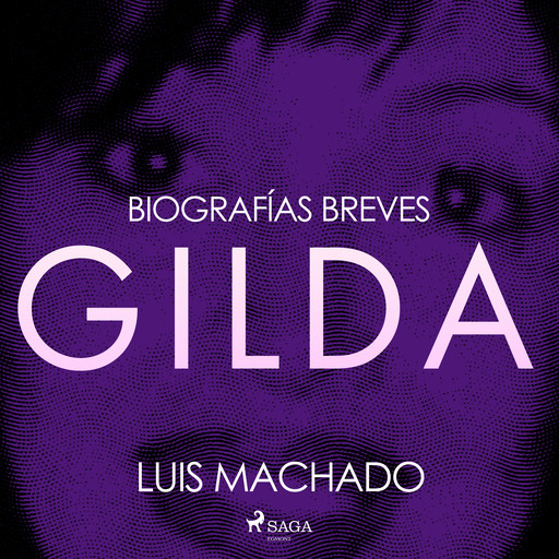 Biografías breves - Gilda, Luis Machado