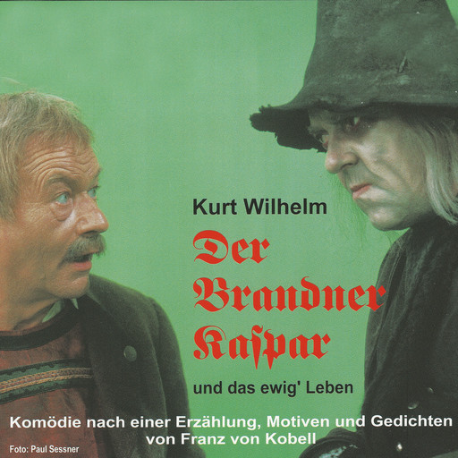 Der Brandner Kaspar und das ewig' Leben, Kurt Wilhelm