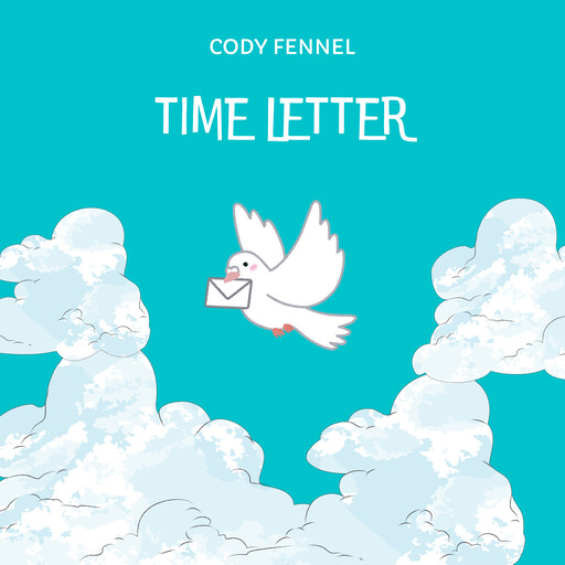 Time Letter, Cody Fennel