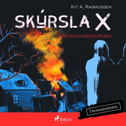 Skýrsla X - Brennuvargurinn, Kit A. Rasmussen