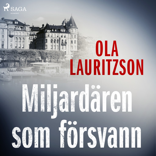 Miljardären som försvann, Ola Lauritzson
