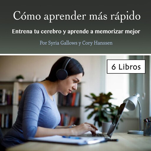 Cómo aprender más rápido, Cory Hanssen, Syrie Gallows