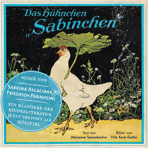 Das Hühnchen Sabinchen - Eine Geschichte mit Musik, Marianne Speisebecher