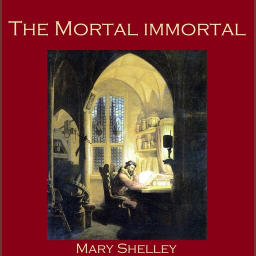 The Mortal Immortal, Mary Shelley
