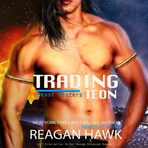 Trading Teon, Mandy Roth, Reagan Hawk
