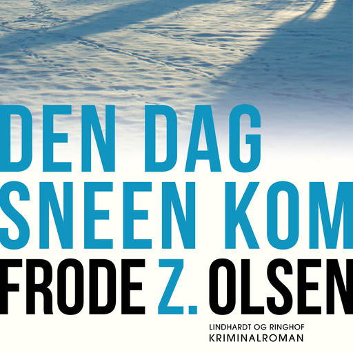 Den dag sneen kom, Frode Z Olsen
