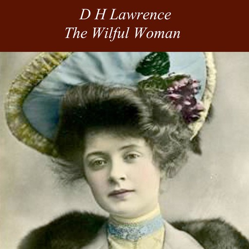 The Wilful Woman, David Herbert Lawrence