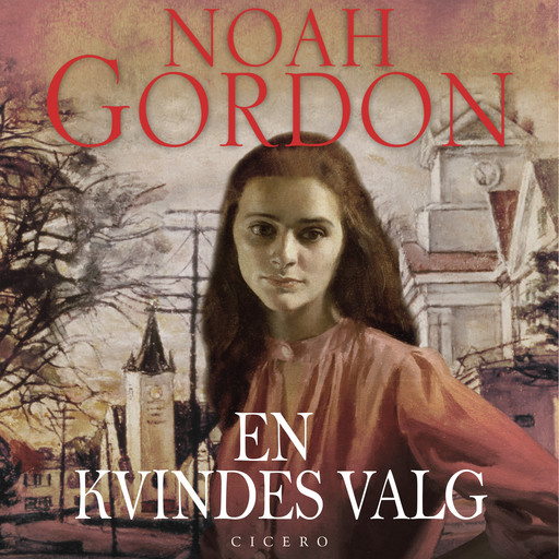 En kvindes valg, Noah Gordon