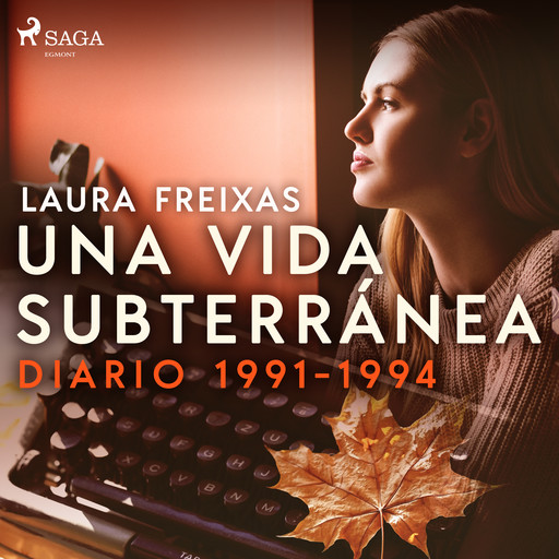 Una vida subterránea. Diario 1991-1994, Laura Freixas Revuelta