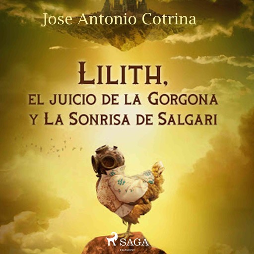 Lilith, el juicio de la Gorgona y La Sonrisa de Salgari, José Antonio Cotrina