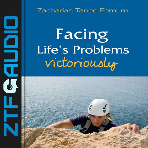 Facing Life's Problems Victoriously, Zacharias Tanee Fomum