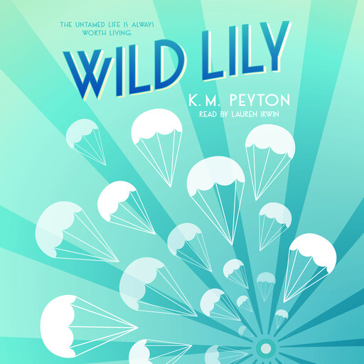 Wild Lily, K.M. Peyton