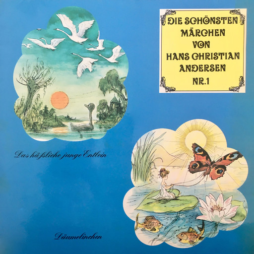 Die schönsten Märchen von Hans Christian Andersen, Folge 1: Das häßliche junge Entlein / Däumelinchen, Hans Christian Andersen, Ingeborg Walther