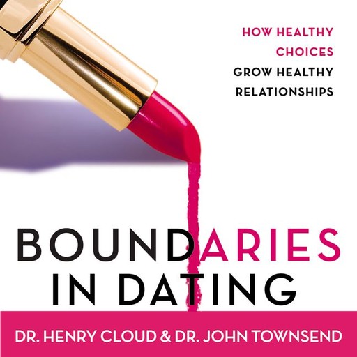 Boundaries in Dating, Henry Cloud, John Townsend