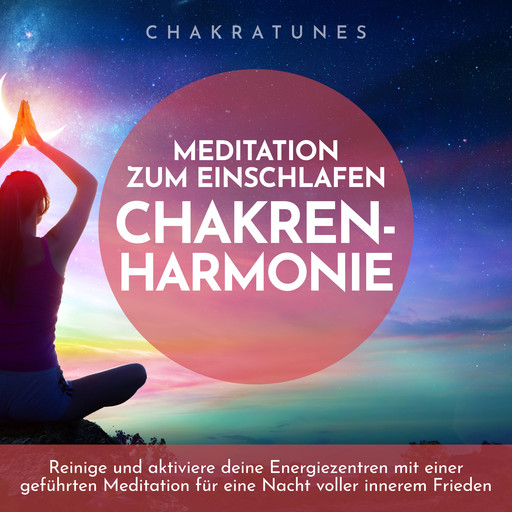 Chakren-Harmonie: Meditation zum Einschlafen, Raphael Kempermann