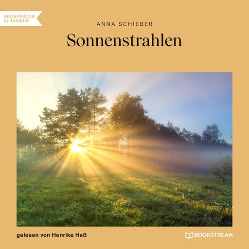 Sonnenstrahlen (Ungekürzt), Anna Schieber