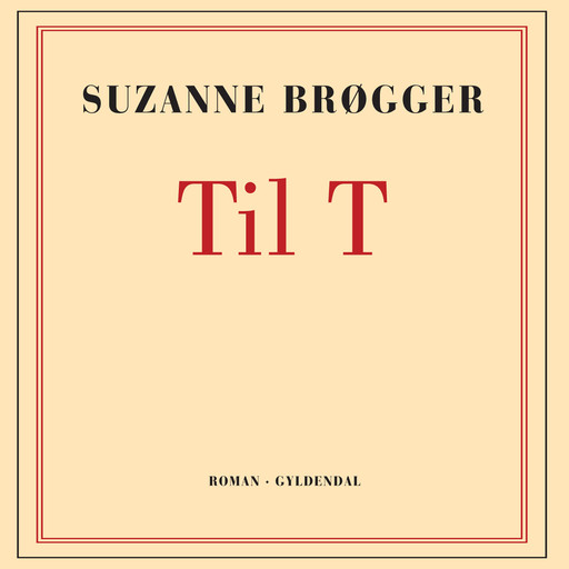 Til T, Suzanne Brøgger