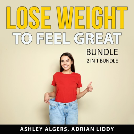 Lose Weight to Feel Great Bundle, 2 in 1 Bundle, Adrian Liddy, Ashley Algers