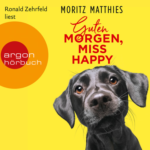 Guten Morgen, Miss Happy (Autorisierte Lesefassung), Moritz Matthies