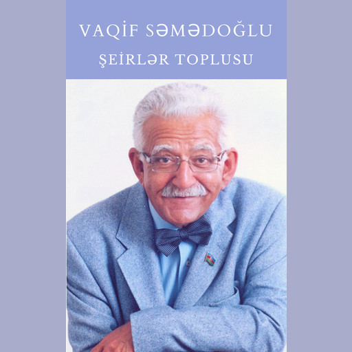 Şeirlər toplusu, Vaqif Səmədoğlu