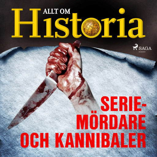 Seriemördare och kannibaler, Allt Om Historia