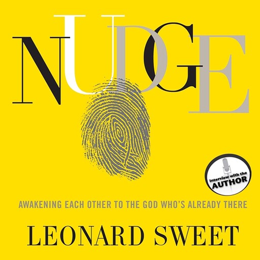Nudge, Leonard Sweet