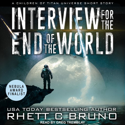 Interview for the End of the World, Rhett C.Bruno