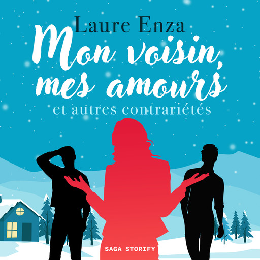 Mon voisin, mes amours et autres contrariétés, Laure Enza