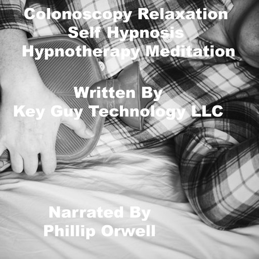 Colonoscopy Self Hypnosis Hypnotherapy Meditation, Key Guy Technology LLC