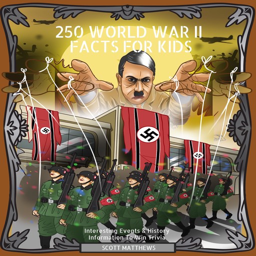 250 World War II Facts for Kids, Scott Matthews