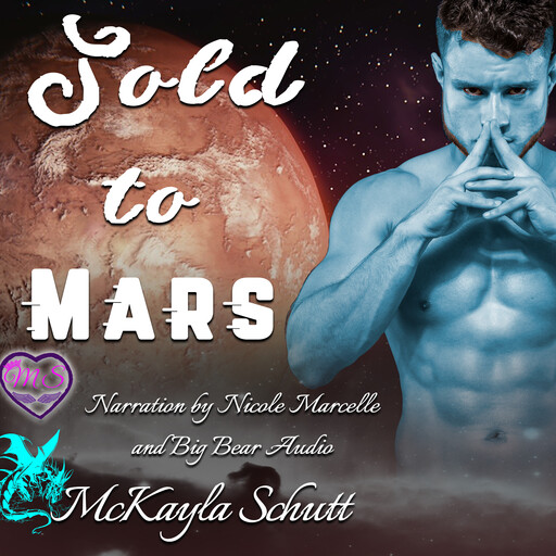 Sold to Mars, McKayla Schutt