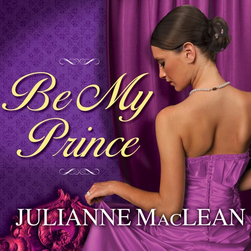 Be My Prince, Julianne MacLean