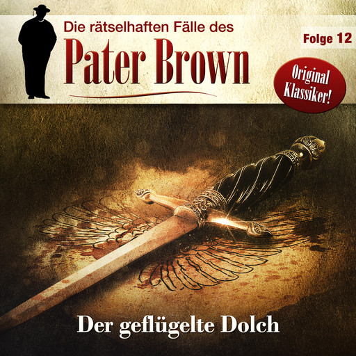Die rätselhaften Fälle des Pater Brown, Folge 12: Der geflügelte Dolch, C.K. Chesterton